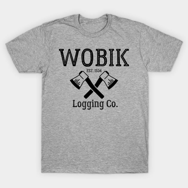 Wobik Logging Company T-Shirt by MalibuSun